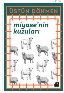 Miyase'nin Kuzuları Üstün Dökmen