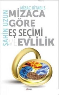 Mizaca Göre Eş Seçimi ve Evlilik - Mizaç Kitabı 3