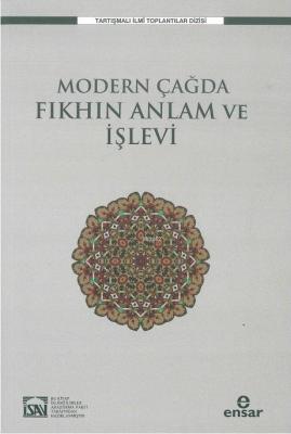 Modern Çağda Fıkhın Anlamı ve İşlevi Osman Güman