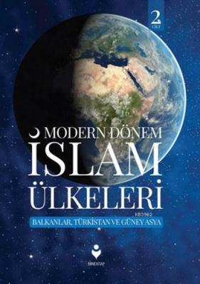 Modern Dönem İslam Ülkeleri (2.Cilt) İbrahim Özhazar