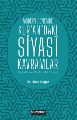 Modern Dönemde Kur'an'daki Siyasi Kavramlar  (Tağut-Şûra-Mustaz'af-Cahiliyye)