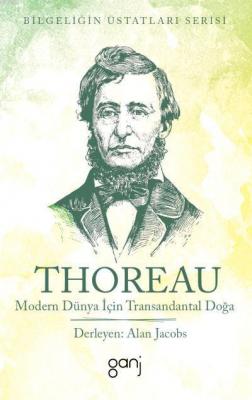 Modern Dünya İçin Transandantal Doğa Henry David Thoreau