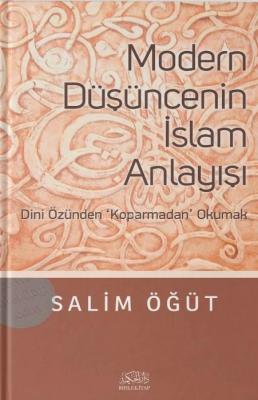 Modern Düşüncenin İslam Anlayışı Salim Öğüt