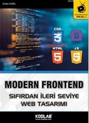Modern Frontend - Sıfırdan ileri Seviye Web Tasarımı Erkan Kabil