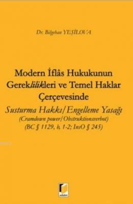 Modern İflas Hukukunun Gereklilikleri ve Temel Haklar Çerçevesinde