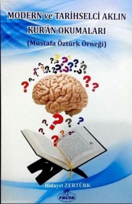 Modern ve Tarihselci Aklın Kur'an Okumaları