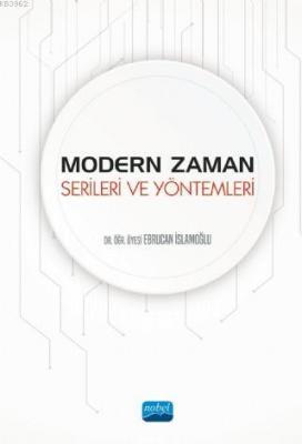 Modern Zaman Serileri ve Yöntemleri Ebrucan İslamoğlu