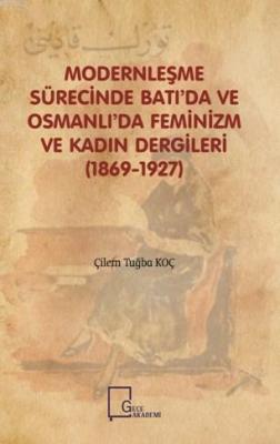 Modernleşme Sürecinde Batı'da ve Osmanlı'da Feminizm ve Kadın Dergileri
