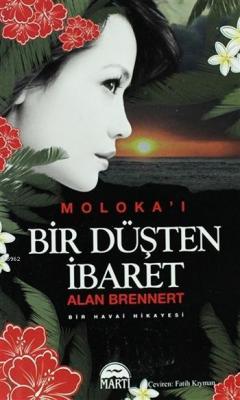 Moloka'i Bir Düşten İbaret (Özel Baskı)