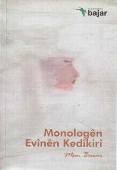 Monologen Evinen Kedikiri