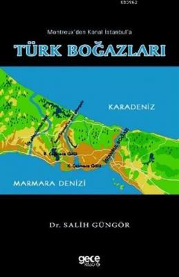 Montreux'den Kanal İstanbul'a Türk Boğazları