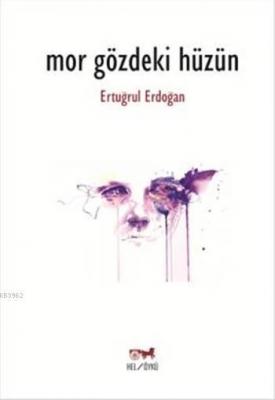 Mor Gözdeki Hüzün Ertuğrul Erdoğan