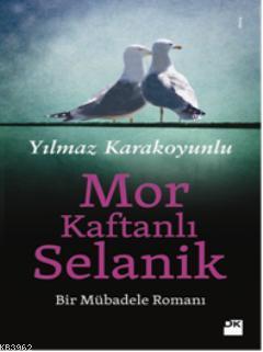 Mor Kaftanlı Selanik Yılmaz Karakoyunlu