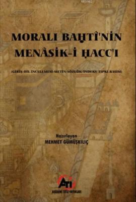 Moralı Bahti'nin Menasik-i Hacc-ı Mehmet Gümüşkılıç
