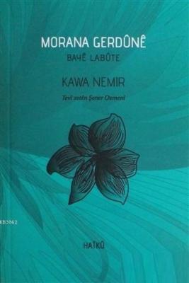 Morana Gerdüne - Baye Labüte Kawa Nemir