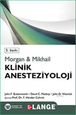 Morgan - Mikhail: Klinik Anesteziyoloji John F. Butterworth