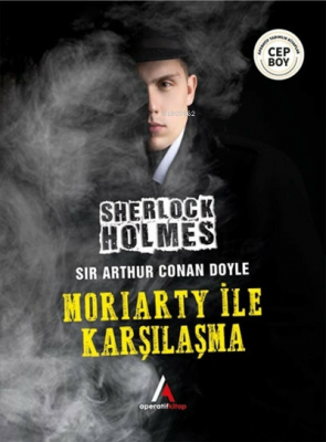 Moriarty İle Karşılaşma - Sherlock Holmes Sir Arthur Conan Doyle