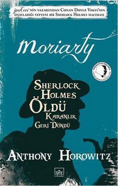Moriarty - Sherlock Holmes Öldü Anthony Horowitz