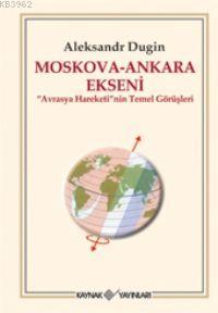 Moskova - Ankara Ekseni