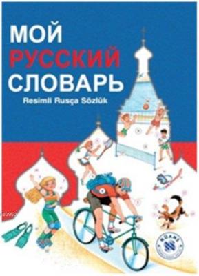 Moy Russkiy slovar' - Resimli Rusça Sözlük N. G. Babay V. V. Dronov N.