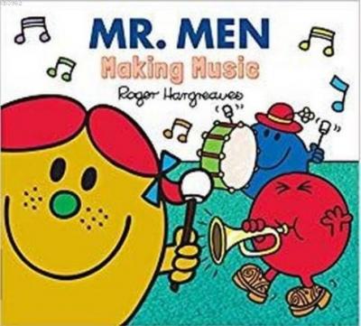 Mr. Men Making Music (Mr. Men & Little Miss Everyday) Roger Hargreaves