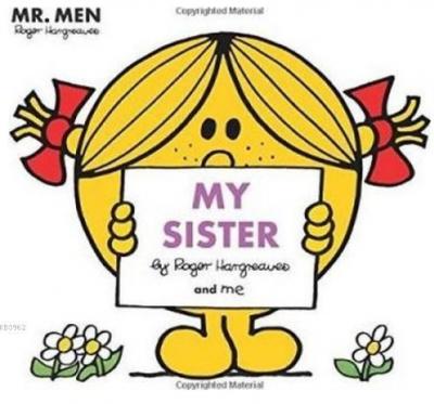 Mr Men: My Sister (Mr. Men and Little Miss Picture Books) Roger Hargre