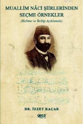 Muallim Naci Şiirlerinden Seçme Örnekler
