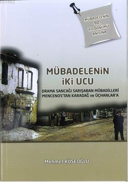 Mübadele'nin İki Ucu