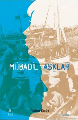 Mübadil Aşklar 1 Yalim Ersöz