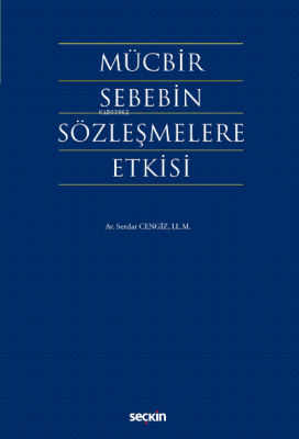 Mücbir Sebebin Sözleşmelere Etkisi