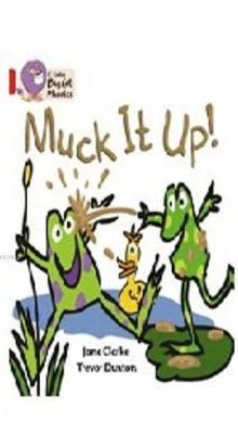 Muck It Up! (Big Cat Phonics-2A Red) Jane Clarke