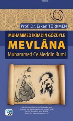 Muhammed İkbâl'in Gözüyle Mevlana