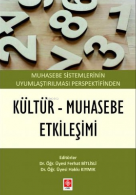 Muhasebe Sistemlerinin Uyumlaştırılması Perspektifinden Kültür Muhasebe Etkileşimi