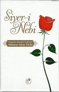 Muhatasar İslam Tarihi Siyer-i Nebi (Ciltli) Kolektif