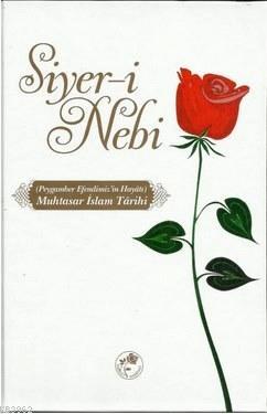 Muhatasar İslam Tarihi Siyer-i Nebi Kolektif