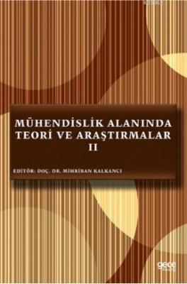 Mühendislik Alanında Teori ve Araştırmalar 2 Mihriban Kalkancı