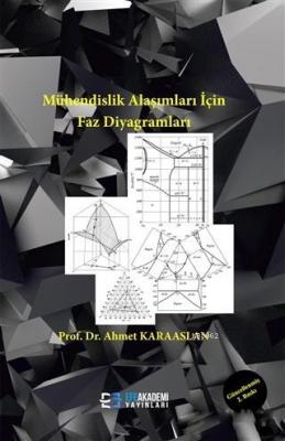 Mühendislik Alaşımları İçin Faz Diyagramları Ahmet Karaaslan