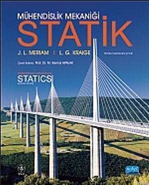 Mühendislik Mekaniği Statik J. L. Meriam L. Glenn Kraige J. L. Meriam 