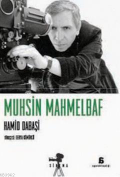 Muhsin Mahmelbaf Hamid Dabaşi