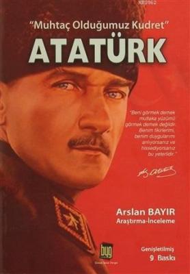 Muhtaç Olduğumuz Kudret Atatürk