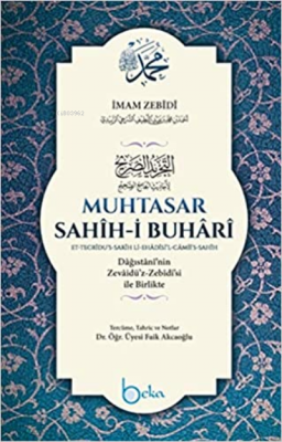Muhtasar Sahih-i Buhari: Dagistani'nin Zevaidü'z-Zebidi'si ile Birlikt