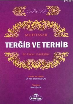 Muhtasar Terğib Ve Terhib (Ciltli) İbn-i Hacer El-askalani