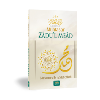 Muhtasar Zadu'l Mead Muhammed B. Abdulvehhab