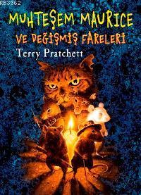 Muhteşem Maurice ve Değişmiş Fareleri Terry Pratchett