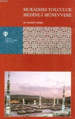 Mukaddes Yolculuk Medine-i Münevvere Mehmet Güneş