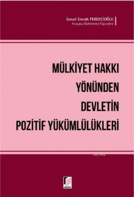Mülkiyet Hakkı Yönünden Devletin Pozitif Yükümlülükleri