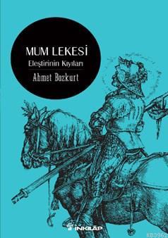 Mum Lekesi Eleştirinin Kıyıları Ahmet Bozkurt
