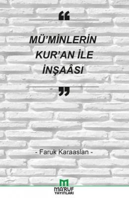 Mü'minlerin Kur'an ile İnşaası