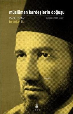 Müslüman Kardeşlerin Doğuşu (1928-1942) Brynjar Lia