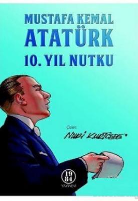 Mustafa Kemal Atatürk 10. Yıl Nutku Mustafa Kemal Atatürk